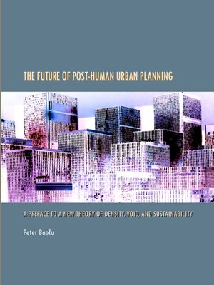 cover image of The Future of Post-Human Urban Planning